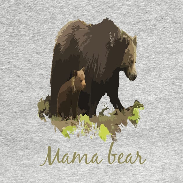 Fun Mama Bear Inspirational Quote Animal Humor by Country Mouse Studio